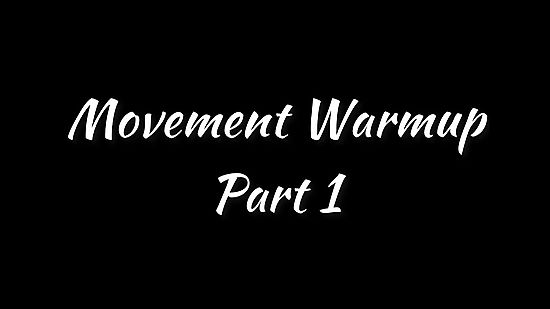 Movement Warmup Part 1
